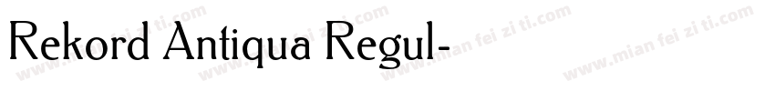 Rekord Antiqua Regul字体转换